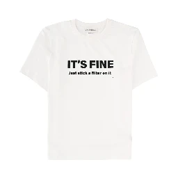 "ITS FINE, JUST STICK A FILTER ON IT" T-SHIRT